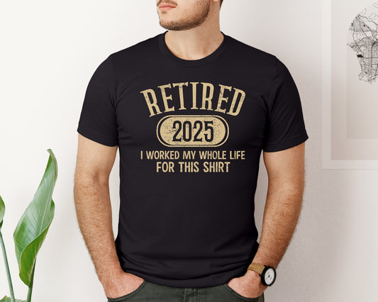 Retired 2025 Funny Retirement Graphic T-Shirt