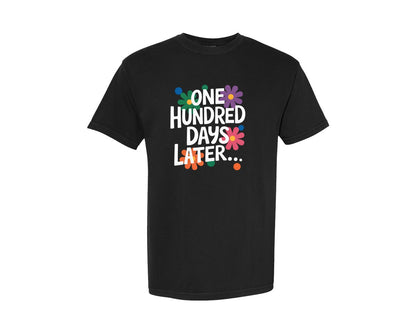 brand:Comfort Colors|color:Black|One Hundred Days Later 100 Days Graphic T-Shirt