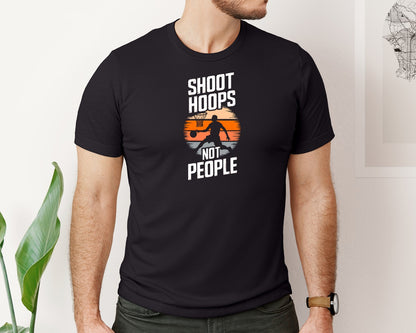 brand:Bella Canvas|color:Black|Shoot Hoops Not People T Shirt Design Graphic T-Shirt