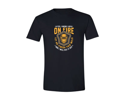 brand:Generic|color:Black|Yes I Know Im On Fire Funny Welding Tee 2 Graphic T-Shirt
