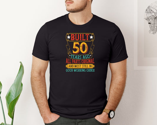 Built 50 Years Ago All Parts Original Graphic T-Shirt