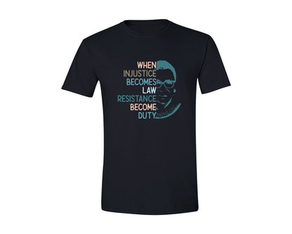 brand:Generic|color:Black|When Injustice Becomes Law Resistance Be Graphic T-Shirt