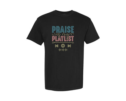 brand:Comfort Colors|color:Black|Praise Is My Playlist Jesus Graphic T-Shirt