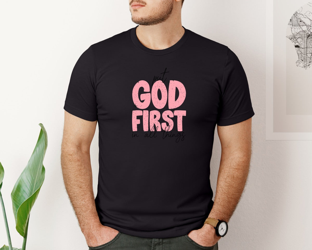 brand:Bella Canvas|color:Black|Put God First In All Things Graphic T-Shirt