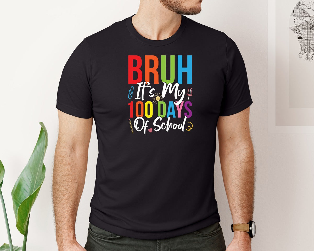 brand:Bella Canvas|color:Black|Bruh Its My 100 Days Of School Colorful Graphic T-Shirt