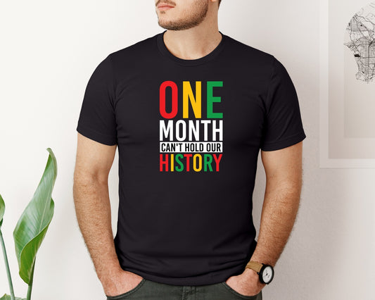 One Month Cant Hold Our History 7 Graphic T-Shirt