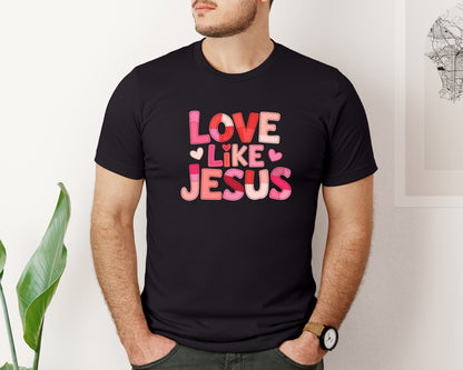 brand:Bella Canvas|color:Black|Love Like Jesus Valentine Christian 19 Graphic T-Shirt