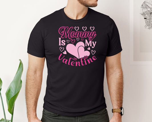 Mommy Is My Valentine T Shirt Design 8 Graphic T-Shirt