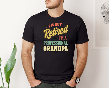 brand:Bella Canvas|color:Black|Im Not Retired Im Professional Grandpa 4 Graphic T-Shirt