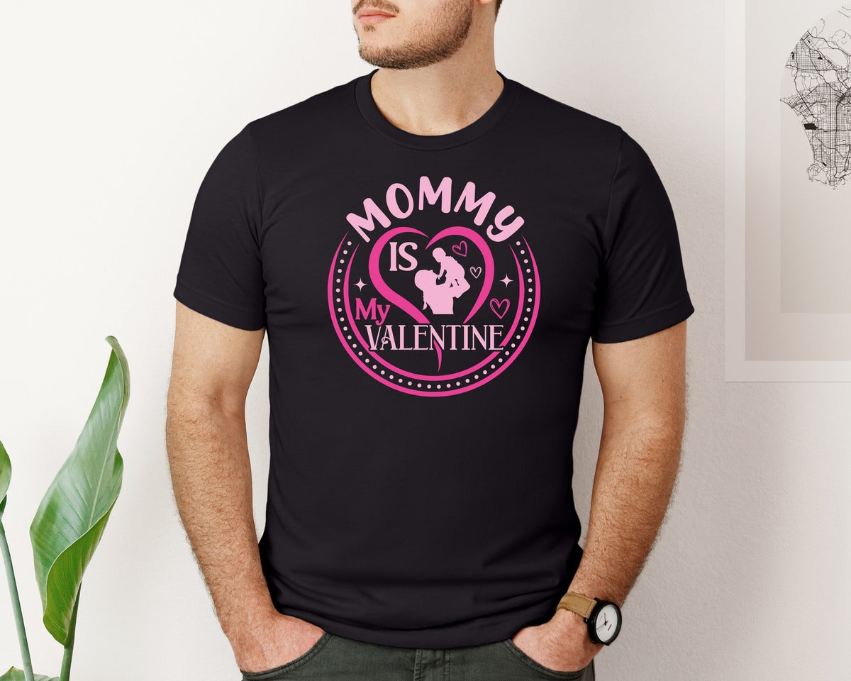 brand:Bella Canvas|color:Black|Mommy Is My Valentine T Shirt Design 6 Graphic T-Shirt