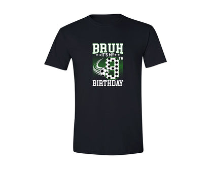 brand:Generic|color:Black|Bruh Its My 9Th Birthday Soccer T Shirt Graphic T-Shirt
