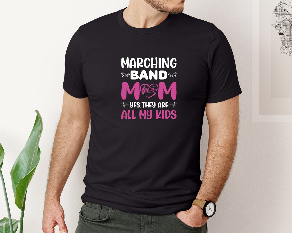 brand:Bella Canvas|color:Black|Marching Band Mom Yes They Are All My 2 Graphic T-Shirt