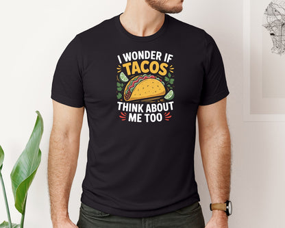 brand:Bella Canvas|color:Black|Tacos Think About Me Too Taco Lover Graphic T-Shirt