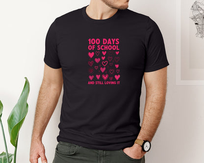 brand:Bella Canvas|color:Black|100 Days Of School And Still Loving Graphic T-Shirt