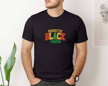 brand:Bella Canvas|color:Black|Product Of Black History Juneteenth Graphic T-Shirt