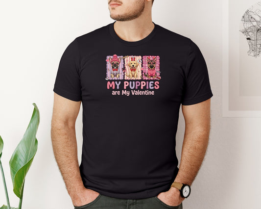 My Puppies Are My Valentine Dog Lover Graphic T-Shirt