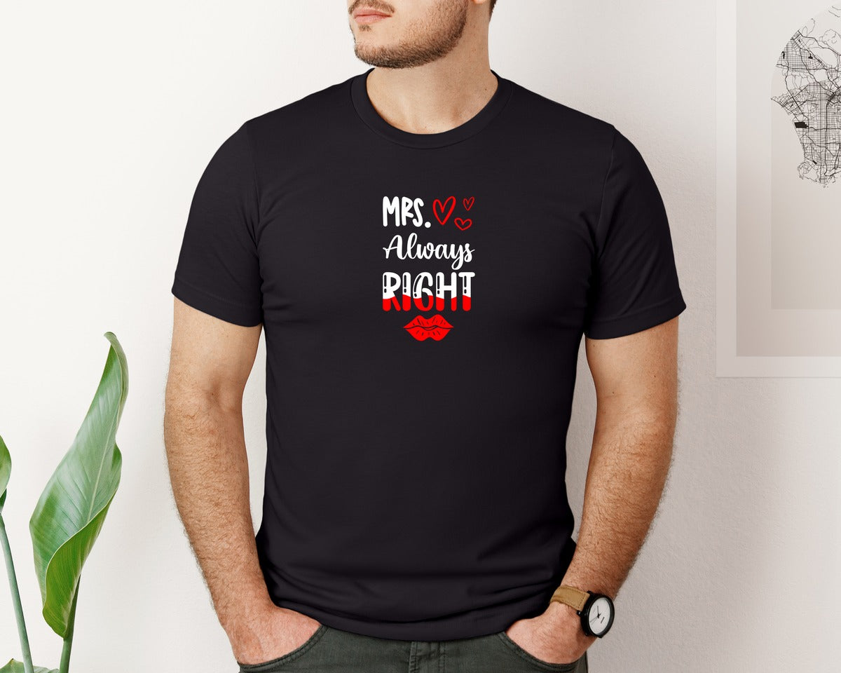 brand:Bella Canvas|color:Black|Mr Right Mrs Always Right Couple T Shirt Graphic T-Shirt