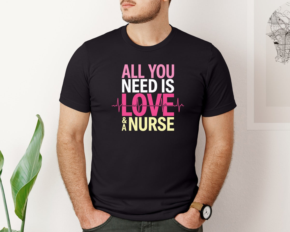 brand:Bella Canvas|color:Black|All You Need Is Love And A Nurse Graphic T-Shirt