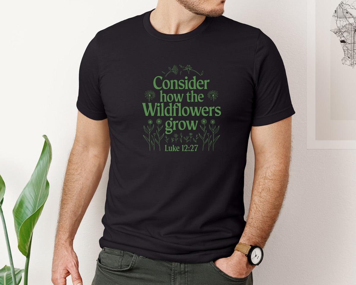 brand:Bella Canvas|color:Black|Consider How The Wildflowers Grow Luke 1 4 Graphic T-Shirt
