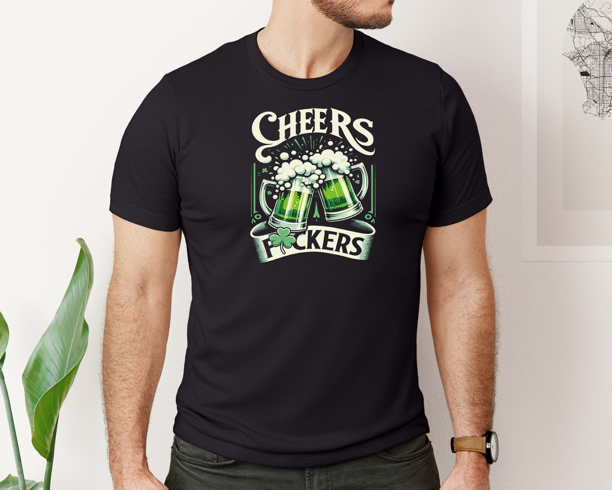 brand:Bella Canvas|color:Black|Cheers Fckers St Patricks Day Graphic T-Shirt