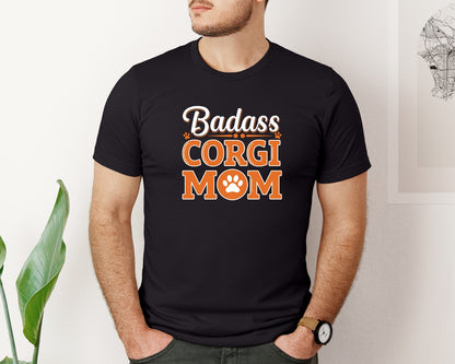 brand:Bella Canvas|color:Black|Badass Corgi Mom Typography Design Graphic T-Shirt