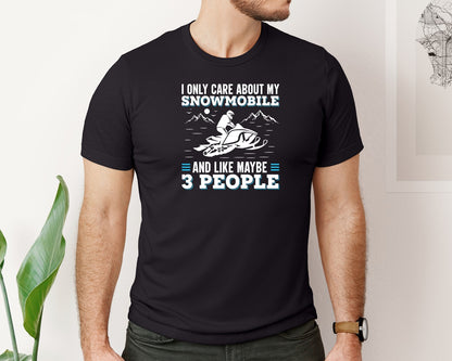 brand:Bella Canvas|color:Black|I Only Care About My Snowmobile T Shirt Graphic T-Shirt