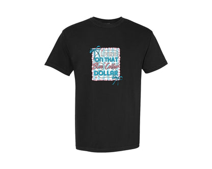 brand:Comfort Colors|color:Black|Preppy Western Blue Collar Dollar Graphic T-Shirt