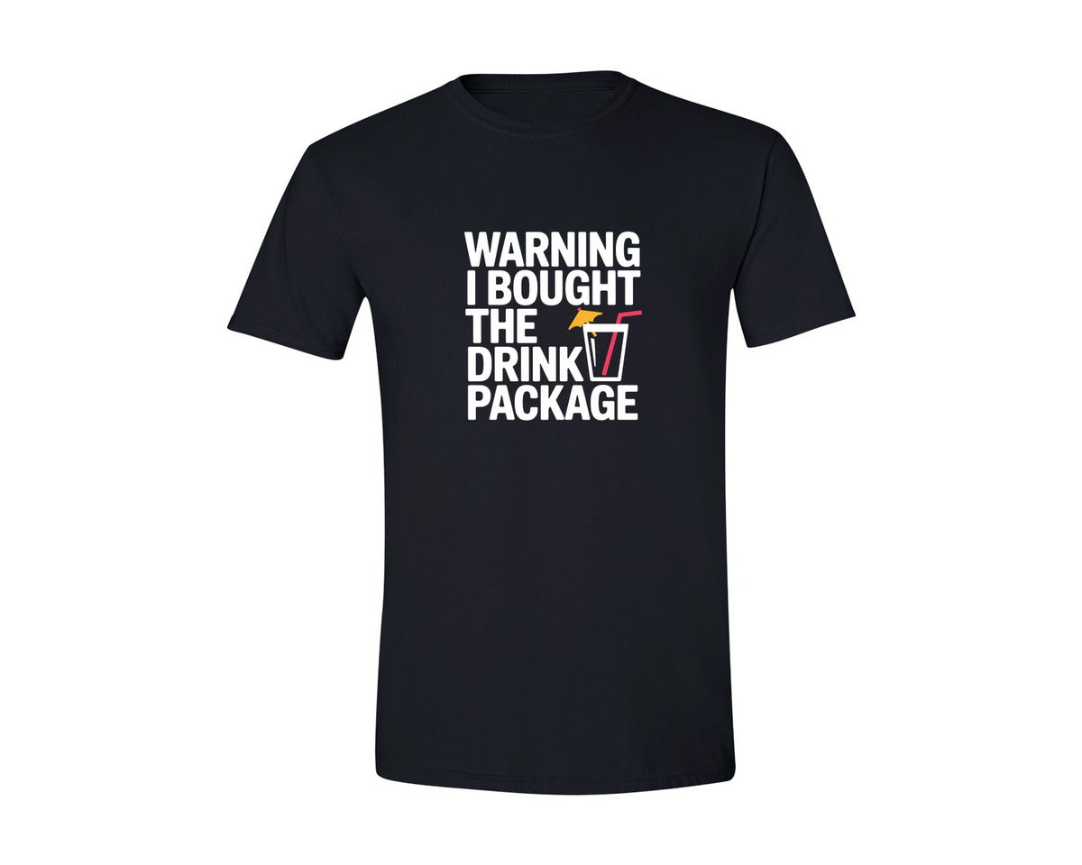 brand:Generic|color:Black|Warning I Bought The Drink Package Shirt Graphic T-Shirt