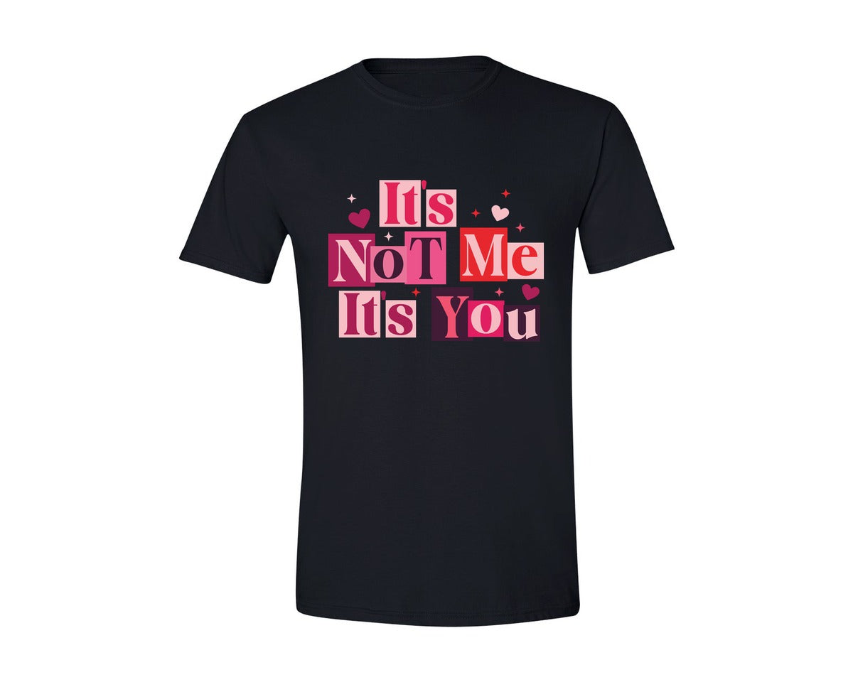 brand:Generic|color:Black|Its Not Me Its You Sarcastic Anti Graphic T-Shirt
