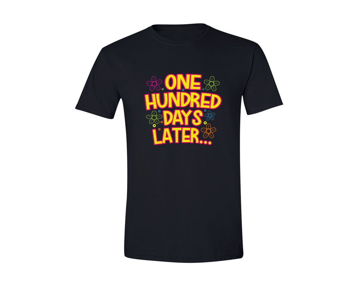 brand:Generic|color:Black|One Hundred Days Later Funny 100 Day Graphic T-Shirt