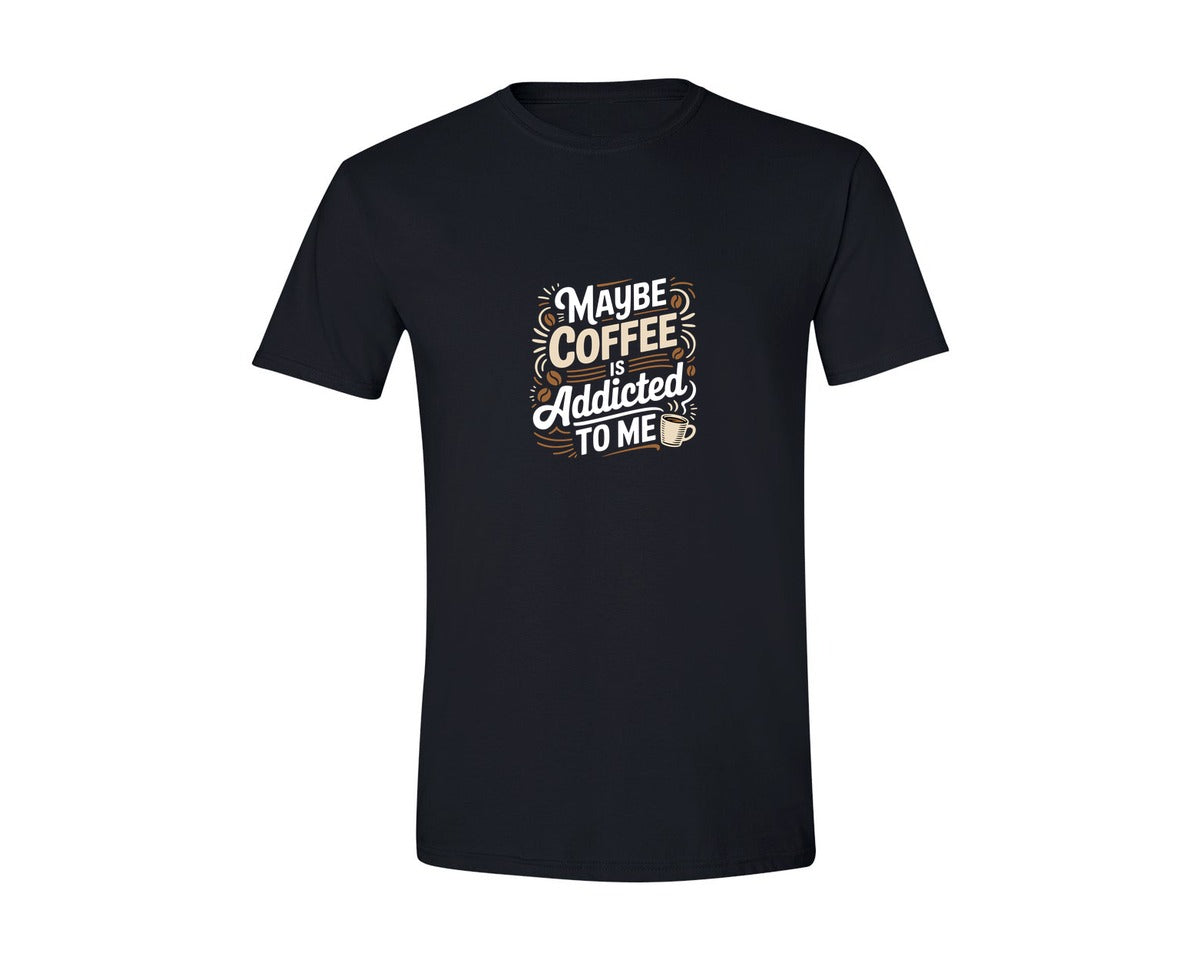 brand:Generic|color:Black|Maybe Coffee Is Addicted To Me T Shirt 3 Graphic T-Shirt