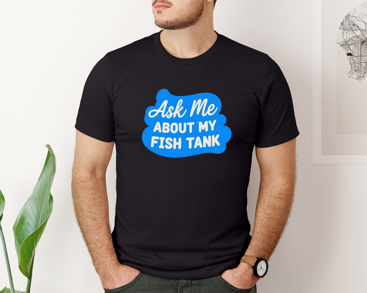 brand:Bella Canvas|color:Black|My Fish Tank T Shirt Design Graphic T-Shirt