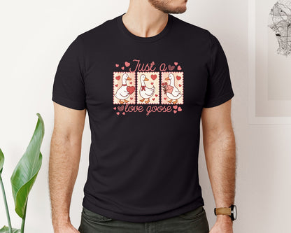 brand:Bella Canvas|color:Black|Just A Love Goose Valentines Day Graphic T-Shirt