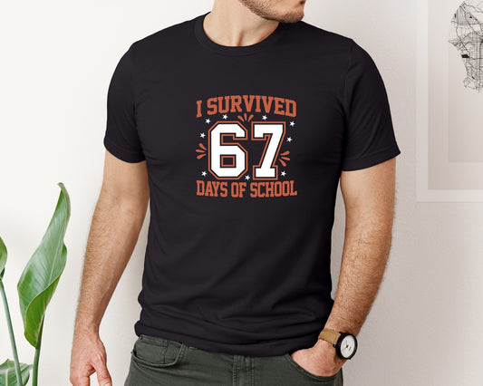 I Survived 67 Days Of School 67 Che Graphic T-Shirt