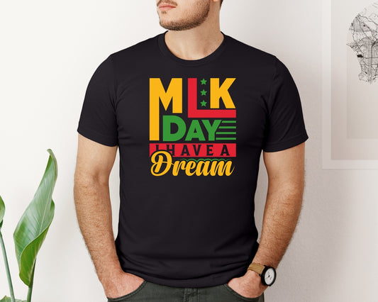 Mlk Day I Have A Dream Quote Design 4 Graphic T-Shirt