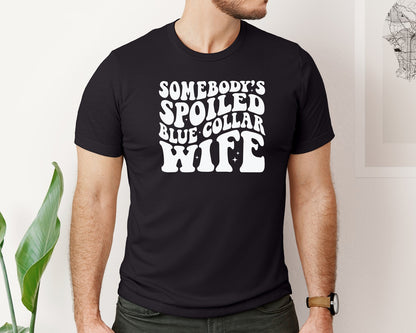 brand:Bella Canvas|color:Black|Some Bodys Spoiled Blue Collar Wife Graphic T-Shirt