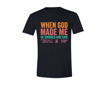 brand:Generic|color:Black|Funny Christian Quote When God Made Me Graphic T-Shirt