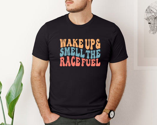 Wake Up And Smell The Race Fuel Graphic T-Shirt