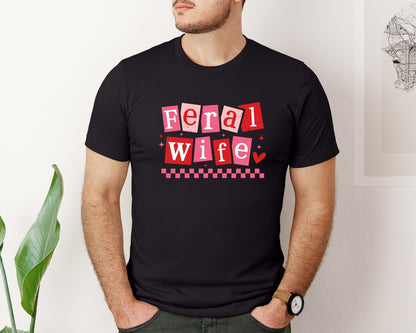 brand:Bella Canvas|color:Black|Feral Wife Funny Sarcastic Graphic T-Shirt