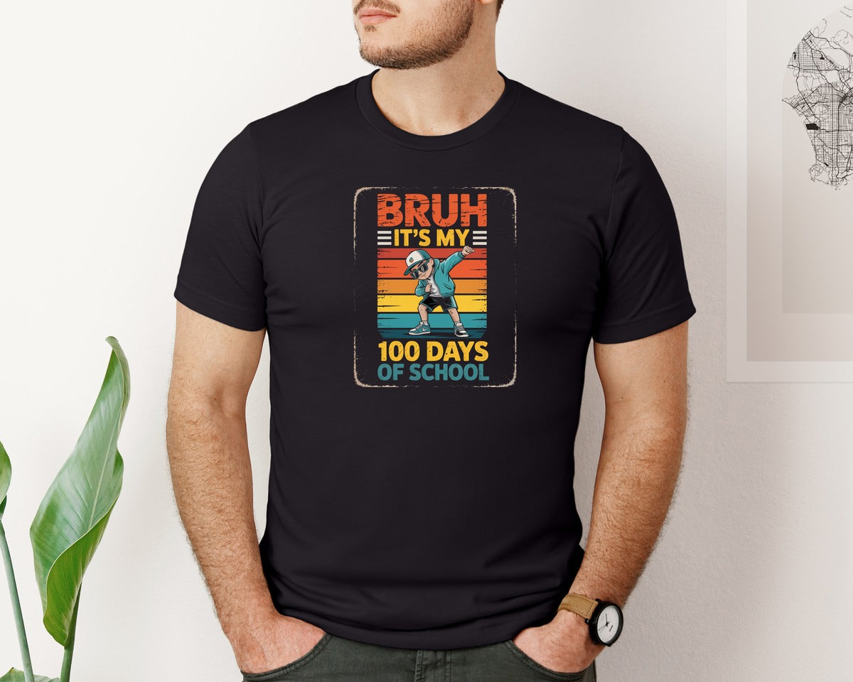 brand:Bella Canvas|color:Black|Bruh Its My 100 Days Of School Graphic T-Shirt