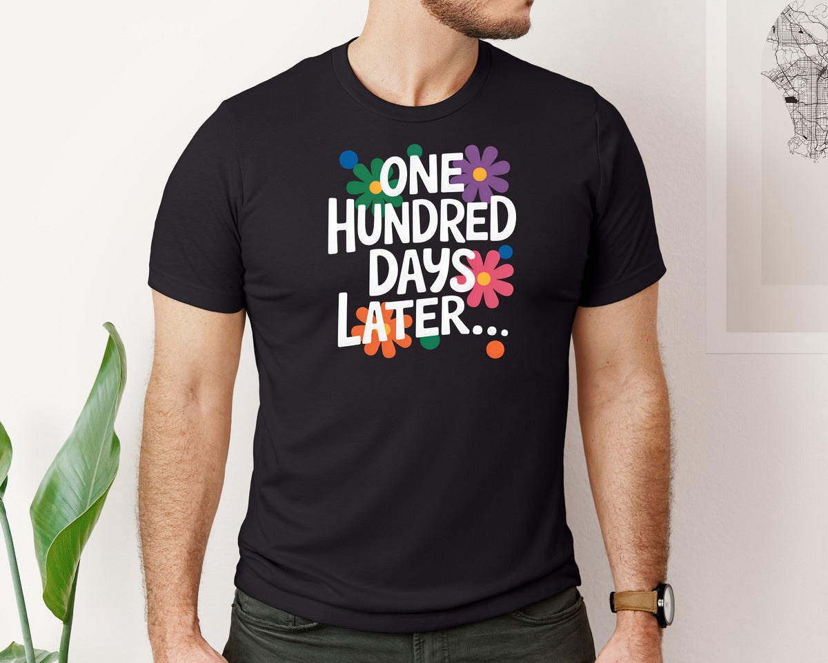 brand:Bella Canvas|color:Black|One Hundred Days Later 100 Days Graphic T-Shirt