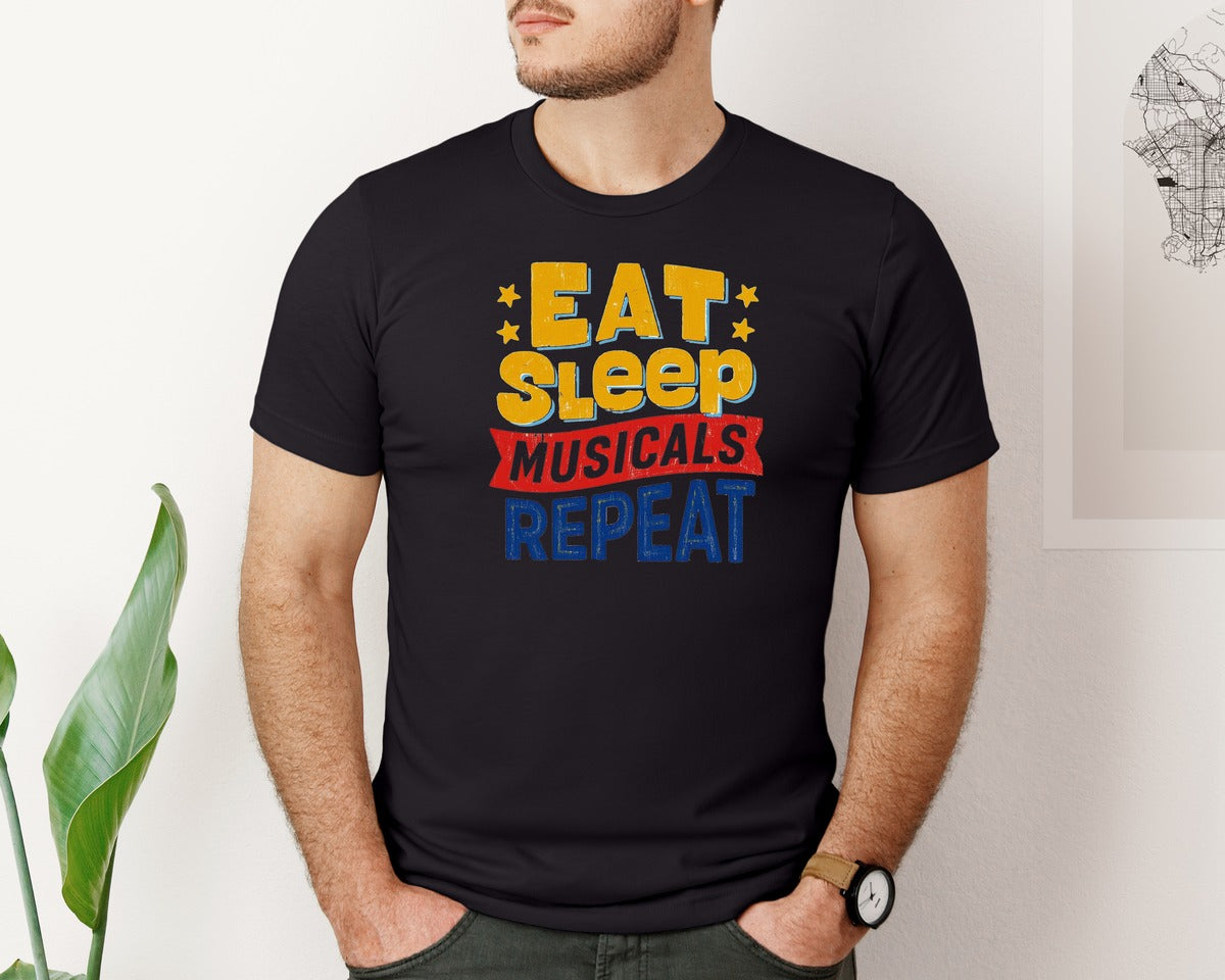 brand:Bella Canvas|color:Black|Eat Sleep Musicals Repeat T Shirt Design Graphic T-Shirt