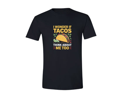 brand:Generic|color:Black|I Wonder If Tacos Think About Me Graphic T-Shirt