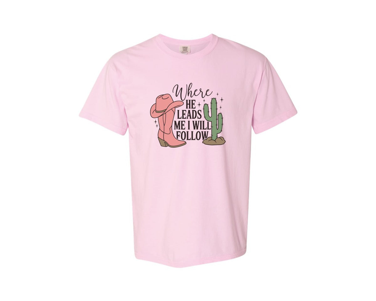 brand:Comfort Colors|color:Blossom|Where He Leads Me I Will Follow Graphic T-Shirt