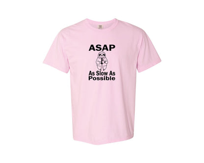 brand:Comfort Colors|color:Blossom|Asap As Slow As Possible T Shirt Graphic T-Shirt