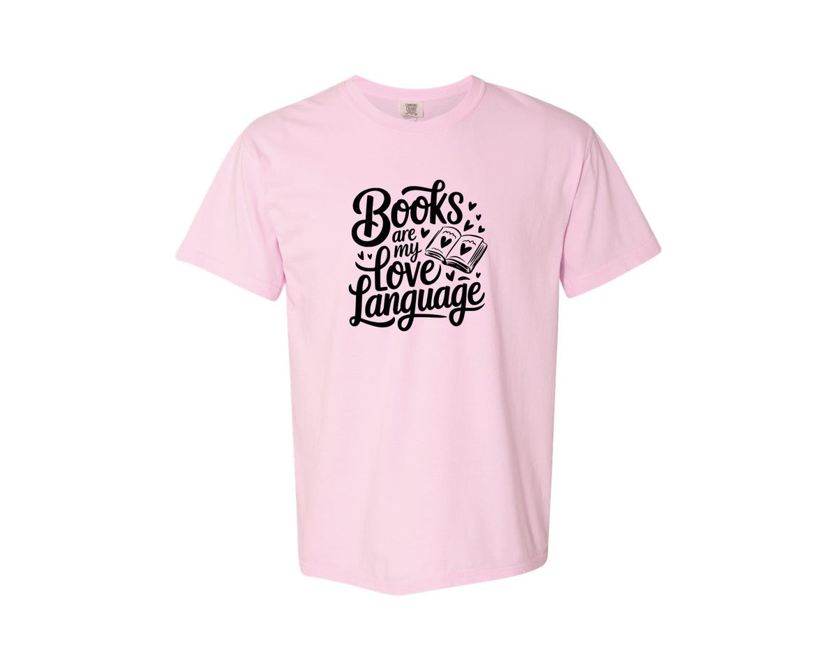 brand:Comfort Colors|color:Blossom|Books Are My Love Language T Shirt Desig Graphic T-Shirt