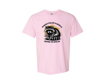 brand:Comfort Colors|color:Blossom|Funny Raccoon Sarcastic Quote Graphic T-Shirt