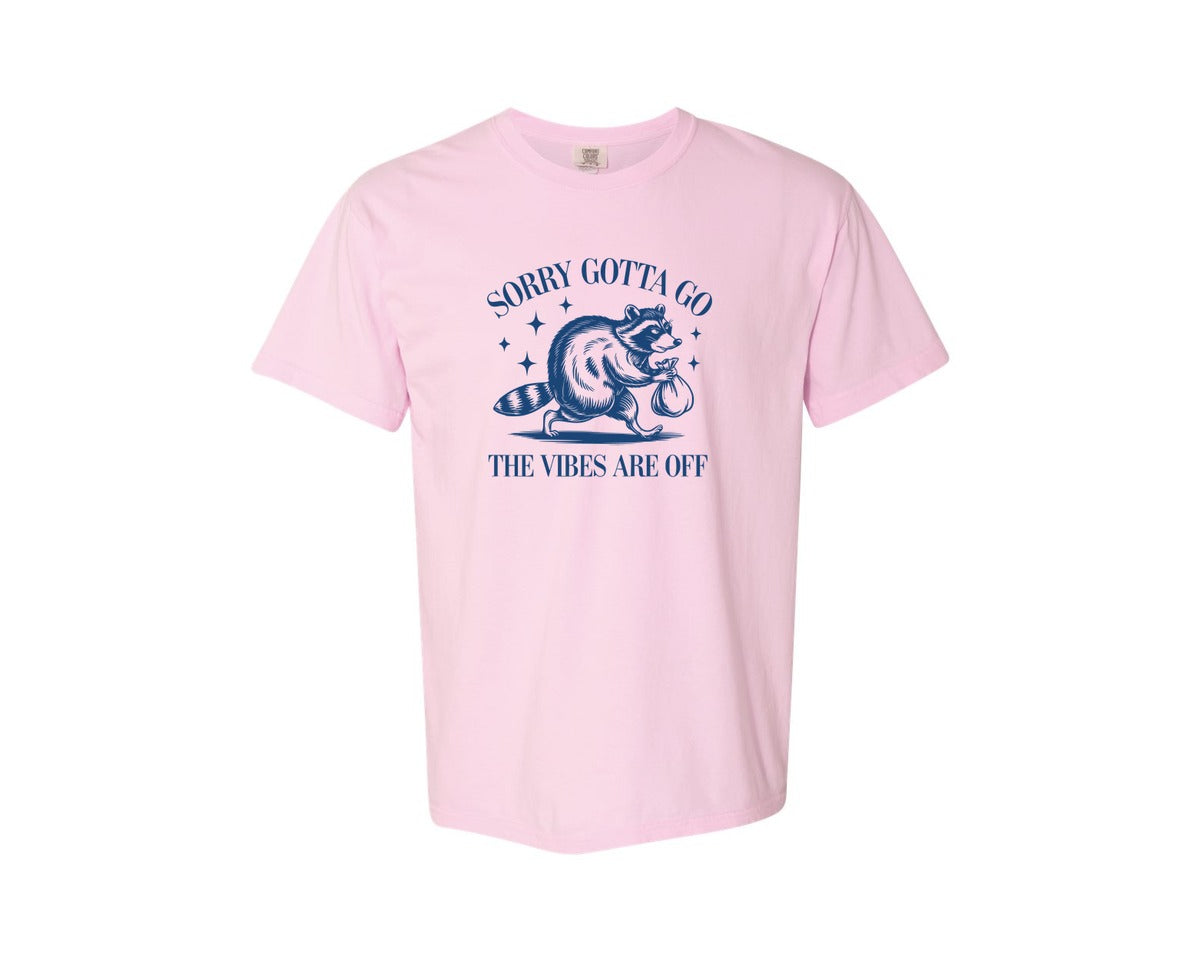 brand:Comfort Colors|color:Blossom|Sorry Gotta Go The Vibes Are Off Des Graphic T-Shirt