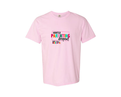 brand:Comfort Colors|color:Blossom|Gentle Parenting Dropout Svgmothers Day 2 Graphic T-Shirt