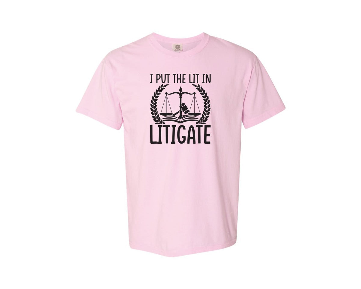brand:Comfort Colors|color:Blossom|I Put The Lit In Litigate Lawyer Tshirt Graphic T-Shirt